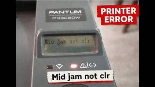 Mid jam not clear pantum || mid jam not clr | How to fix mid jam in pantum printer | Mid jam printer