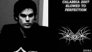 CALABRIA 2007 SLOWED TO PERFECTION | INDRA