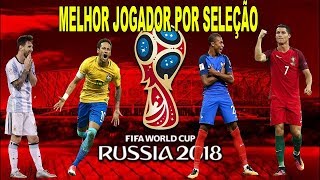O Melhor jogador em cada Seleção na copa do Mundo da Rússia 2018