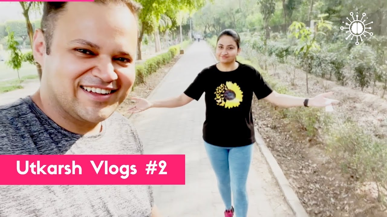 Meet My Better Half as We Take a Walk in the Park | Utkarsh Narang | Vlog #2 | IgnitedNeurons