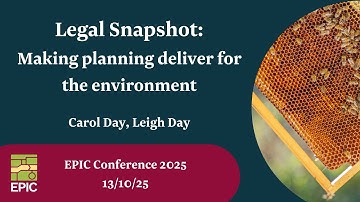 Legal Snapshot from Leigh Day: Making Planning Deliver for the Environment (EPIC Conference 2025)