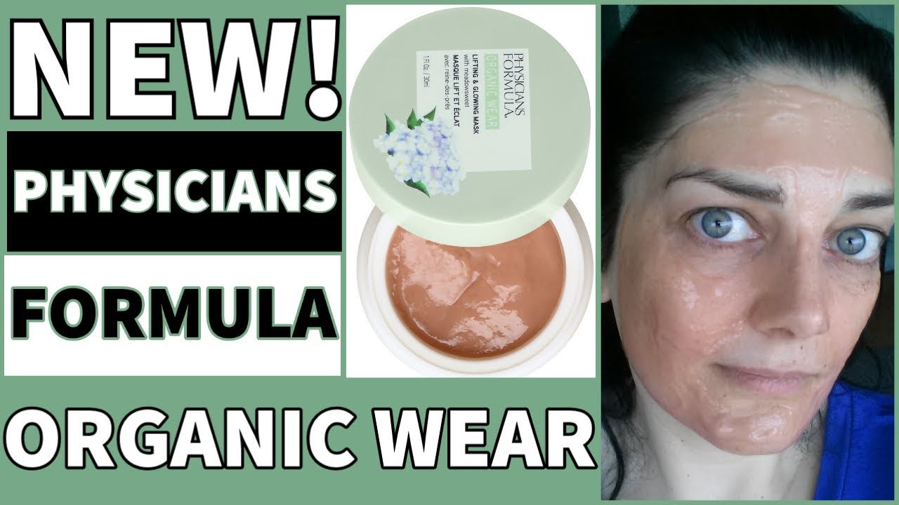 Physicians Formula Organic Wear Lifting & Glowing Mask YouTube
