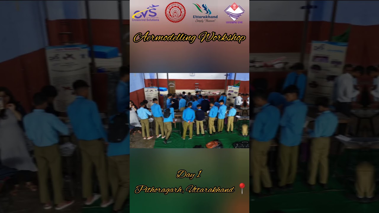 DAY 1 of Aermodelling Workshop at Pithoragarh, Uttarakhand