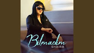 Bilmadim - Shaira