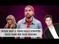 Taylor Swift & Travis Kelce Scrapped Plans For Carousel & Lake At Their Wedding | Naughty But Nice