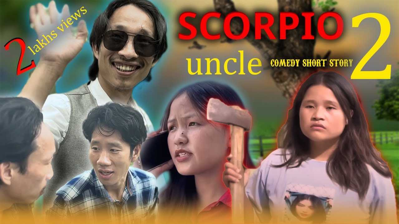 Scorpio Uncle 2((COMEDY) Arunachal comedy short movie | 