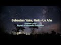 Sebastian Yatra, Reik - Un Año (Spanish Lyrics + English and Indonesian Translation)