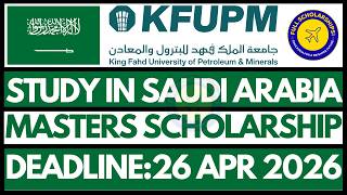 KFUPM Scholarship 2026 | Fully Funded Masters in Saudi Arabia (Step-by-Step Free Application Guide) screenshot 1