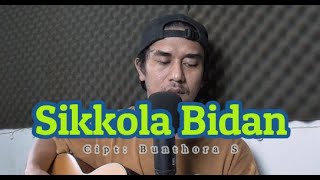 Sikkola Bidan - Iwan Fheno ( Cover ) | Cipt. Buthora S