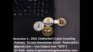 Chatterbot Altcoin, Blockchain Crypto Investment Newsletter - Podcast From November 4, 2021 by Crypto Investing Newsletter 9 views 2 years ago 15 minutes