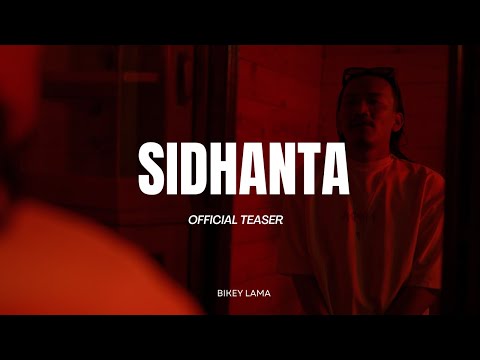 Bikey Lama - SIDHANTA (OFFICIAL TEASER 2025)