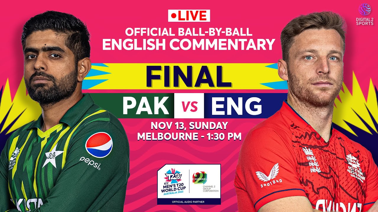 LIVE Final Pakistan vs England OFFICIAL Ball-by-Ball English Commentary T20 WC 2022