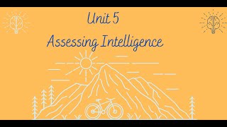 Unit 5 Assessing Intelligence #2 (AP Psychology)