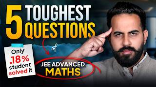 JEE Advanced Maths 💀 | 5 Toughest Questions | Only .18% Could Solve! | Sachin Sir