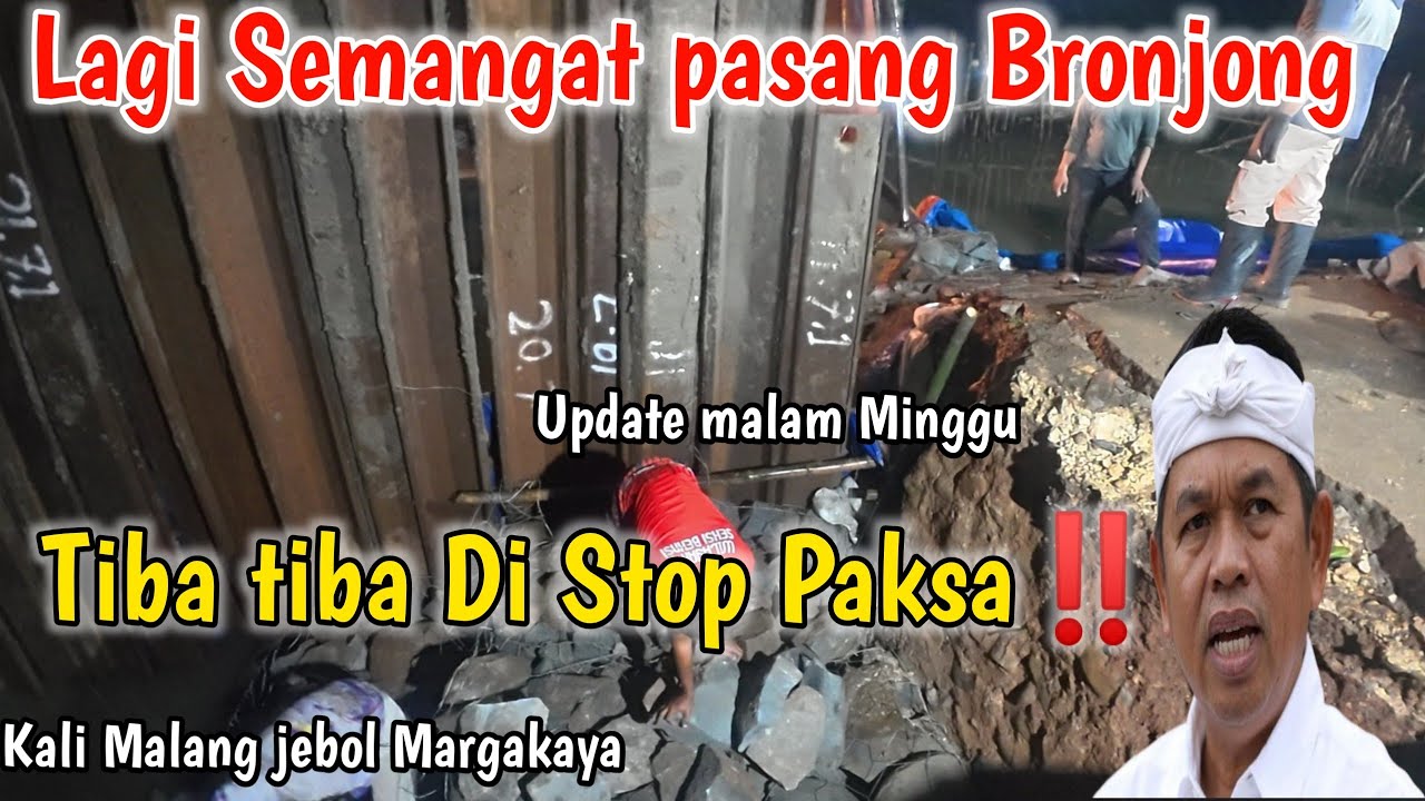 Pasang Bronjong Kali Malang jebol terpaksa terhenti‼️