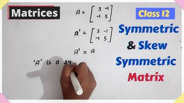 Symmetric and Skew Symmetric Matrix | Matrices | Class 12 Maths | #Epselon