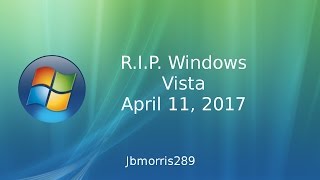 Windows Vista End of life (R.I.P. Windows Vista)