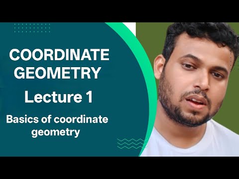 COORDINATE GEOMETRY LECTURE 1 BASICS OF COORDINATE GEOMETRY - YouTube