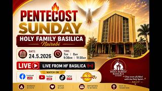 24-05-2026 | CAPUCHIN TV LIVE | PENTECOST SUNDAY: HOLY FAMILY BASILICA, NAIROBI