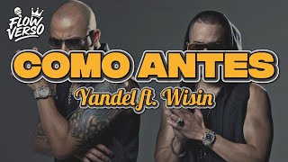 Yandel - Como antes (ft. Wisin) (LETRA)