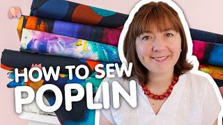 Fabric Masterclass | Poplin | How to Sew