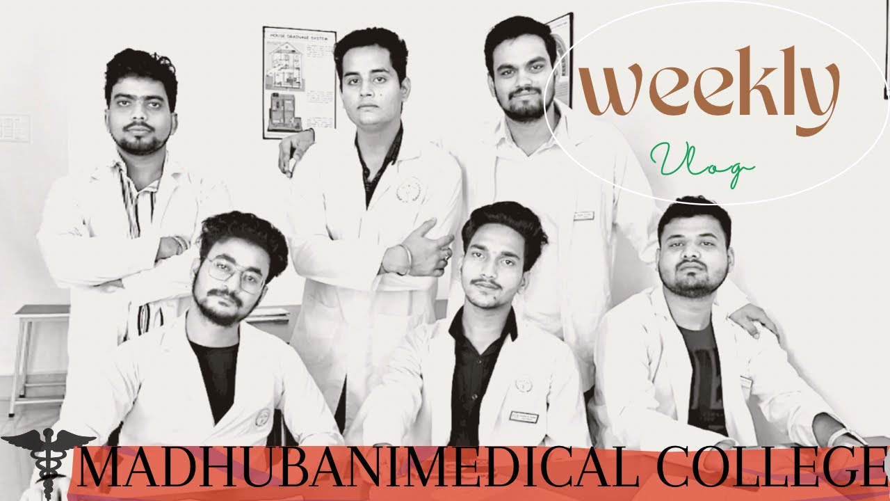 MBBS weekly vlog2 madhubani medical college and hospital exam