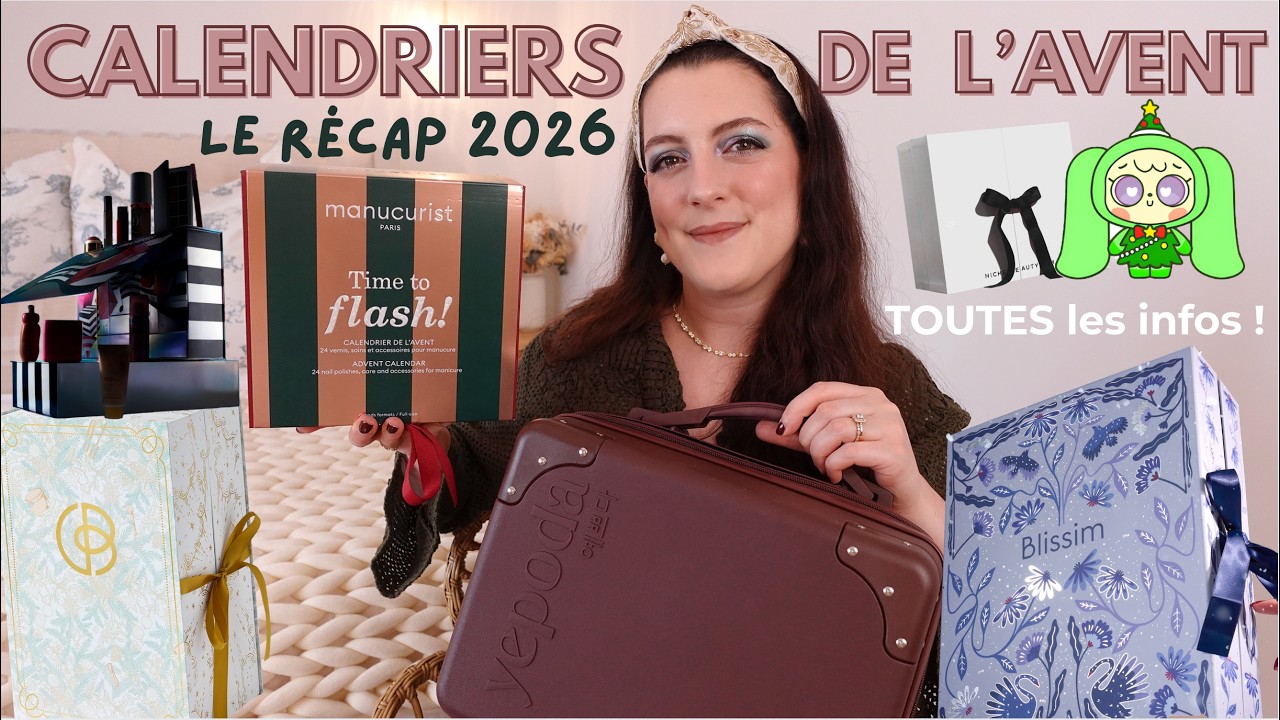 TOUS LES CALENDRIERS DE L'AVENT 2026 : je vous dis TOUT ! Dates de sortie 🥳 J'ai mené l'enquête 🔍