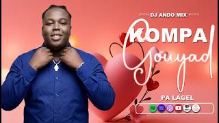 KOMPA GOUYAD PA LAGEL - DJ ANDO MIX HAITI