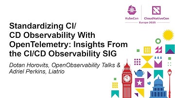 Standardizing CI/CD Observability With OpenTelemetry: Insights Fr... Dotan Horovits & Adriel Perkins