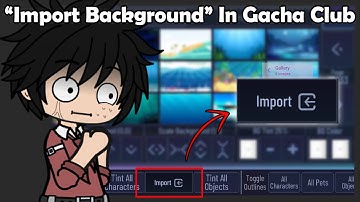 Gacha Club But...We Can Import Background From Gallery...😲⁉
