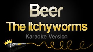 The Itchyworms - Beer Karaoke Version