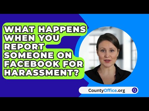 وقتی کسی را در فیسبوک به دلیل آزار و اذیت گزارش می دهید چه اتفاقی می افتد CountyOffice Org 
