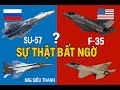 So sánh Su-57E vs F-35 và Mig siêu thanh: Sự thật gây bất ngờ! VN chọn mua loại nào?