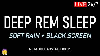 🔴 DEEP REM SLEEP | Soft Rain Sounds + Black Screen | No Interruption & Deep Rest screenshot 2
