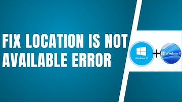 How To Fix A Location Is Not Available Error On Windows 11 Or 10