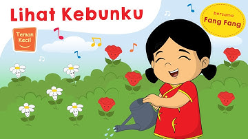 Lagu Anak Indonesia - Lihat KebunKu - Teman Kecil