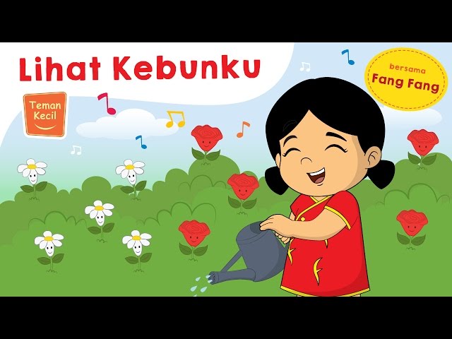 Lagu Anak Indonesia - Lihat KebunKu - Teman Kecil class=