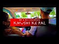 KHUSHI KE PAL | Choudhary Family | Vivek Choudhary | Khushi Punjaban
