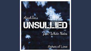 Download Lagu Unsullied (From "Ashes of Love") [Cover Version] (feat. White Notes)