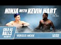 Esports Legend Ninja Teams Up With Kevin Hart | Cold as Balls Season 3 | Laugh Out Loud Network