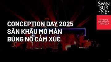 CONCEPTION DAY 2025 | SÂN KHẤU MỞ MÀN BÙNG NỔ CẢM XÚC
