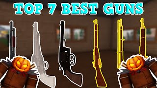 TOP 7 BEST GUNS | ROBLOX | WESTBOUND