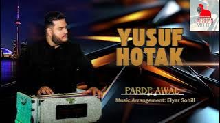 Yusuf Hotak - Parde Awal Mast | [New Afghan Song 2024]