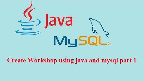 Tutorial java Workshop CRUD & mysql database part 1