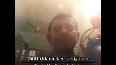 Thotta idam ellam from IDHAYAKKANI