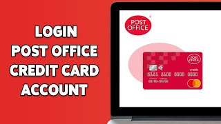 How To Login Post Office Credit Card Account 2024 | Post Office Card Online Sign In/Access Tutorial