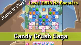 Candy Crush Saga Level 21578 No Boosters