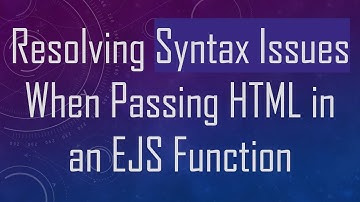 Resolving Syntax Issues When Passing HTML in an EJS Function