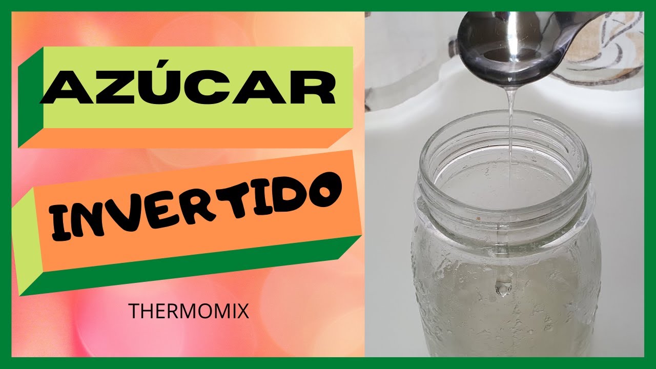 AZÚCAR INVERTIDO con thermomix  #azucarinvertido #thermomix