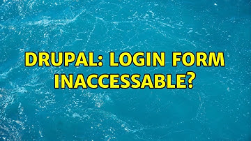 Drupal: Login form inaccessable? (2 Solutions!!)